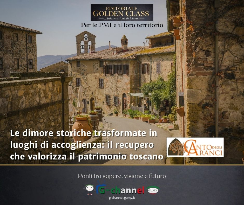 Le dimore storiche trasformate in luoghi di accoglienza: il recupero che valorizza il patrimonio toscano